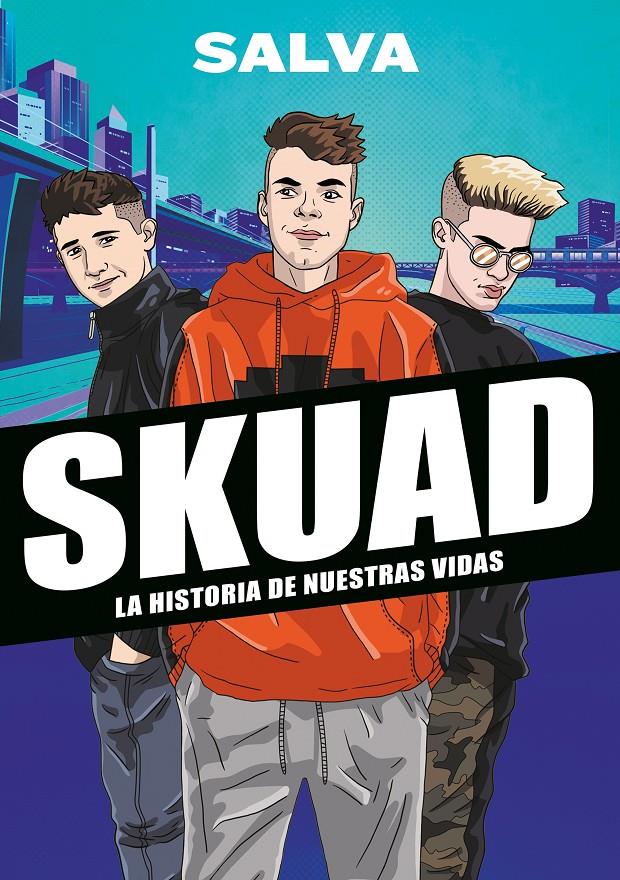 SKUAD. La historia de nuestras vidas | 9788417922535 | Salva | Llibreria online de Figueres i Empordà