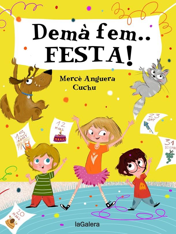 Demà fem... FESTA! | 9788424668389 | Anguera, Mercè | Llibreria online de Figueres i Empordà