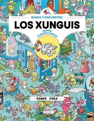 Misión: planeta Xungui (Colección Los Xunguis) | 9788466604369 | Cera/Ramis | Llibreria online de Figueres i Empordà