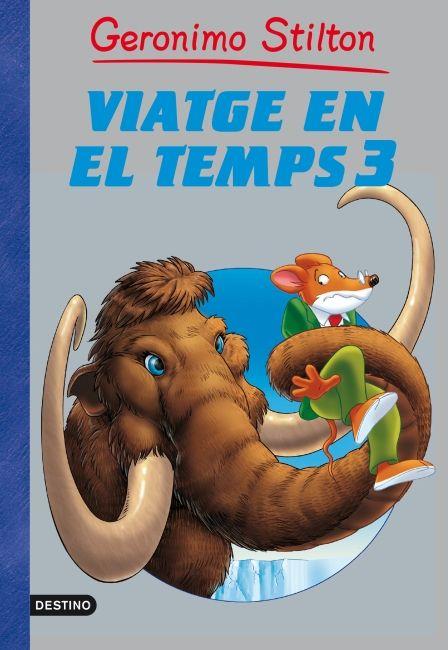 Viatge en el temps #03 | 9788499328430 | Stilton, Geronimo | Llibreria online de Figueres i Empordà