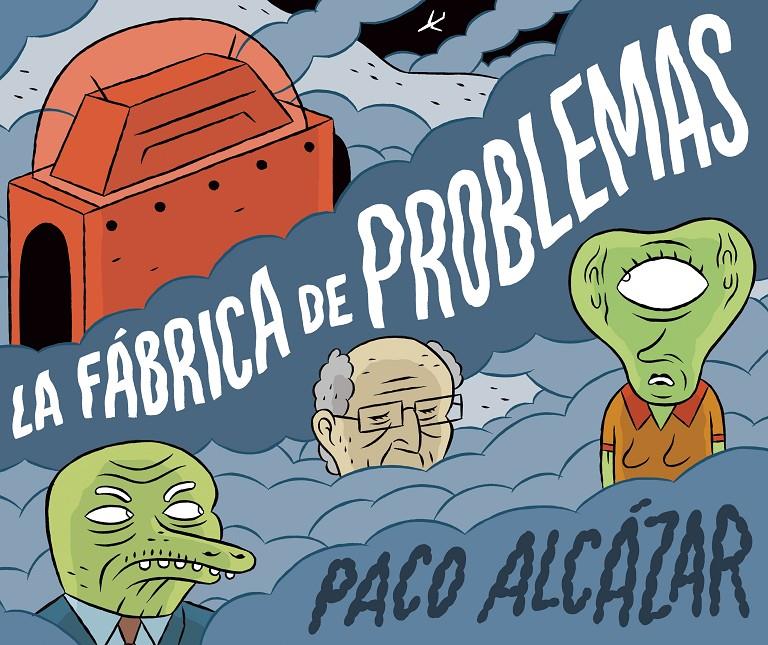 La fábrica de problemas | 9788416880652 | Paco Alcázar | Llibreria online de Figueres i Empordà