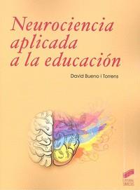 Neurociencia a aplicada a la educación | 9788491714200 | Bueno i Torrens, David | Librería online de Figueres / Empordà