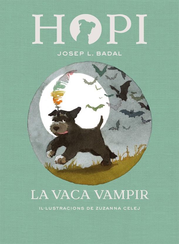 Hopi #09. La vaca vampir | 9788424662516 | Badal, Josep Lluís | Llibreria online de Figueres i Empordà