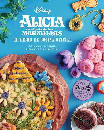 ALICIA EN EL PAIS DE LAS MARAVILLAS: EL LIBRO DE COCINA OFICIAL | 9788467968224 | Craig, Elena/Bende, S. T. | Llibreria online de Figueres i Empordà