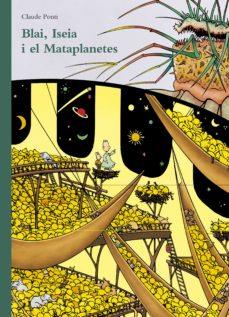En Blai, la Iseia i el Mataplanetes | 9788473293174 | Ponti, Claude | Librería online de Figueres / Empordà