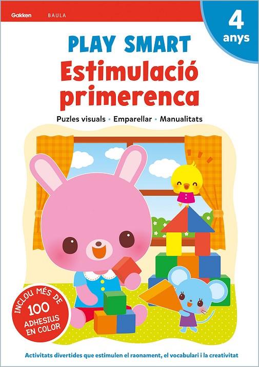 Play Smart Estimulació primerenca 4 anys | 9788447944156 | Equip Gakken | Llibreria online de Figueres i Empordà