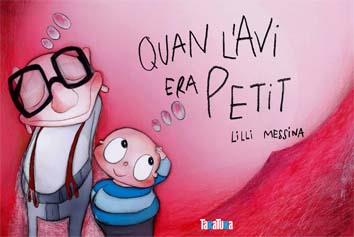 Quan l'avi era petit | 9788492696888 | Messina, Lilli | Llibreria online de Figueres i Empordà