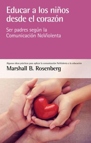 Educar a los niños desde el corazón | 9788415053873 | B. Rosenberg, Marshall | Llibreria online de Figueres i Empordà