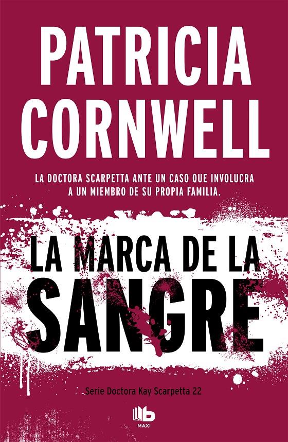 La marca de la sangre (Doctora Kay Scarpetta #22) | 9788490709092 | Cornwell, Patricia | Librería online de Figueres / Empordà