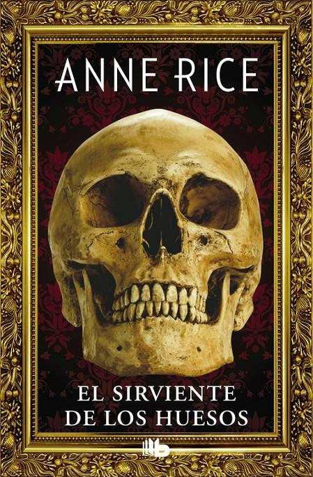 El sirviente de los huesos | 9788490704400 | Anne Rice | Llibreria online de Figueres i Empordà