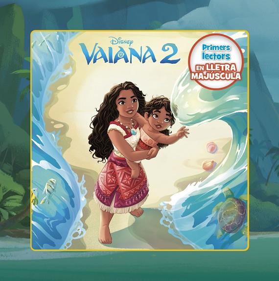 Vaiana 2. Primers lectors en lletra MAJÚSCULA | 9788413899541 | Disney | Llibreria online de Figueres i Empordà