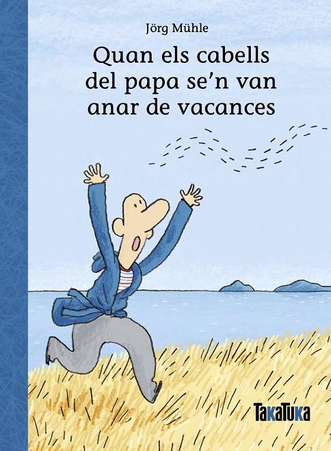 Quan els cabells del papa se’n van anar de vacances | 9788418821967 | Mühle, Jörg | Llibreria online de Figueres i Empordà