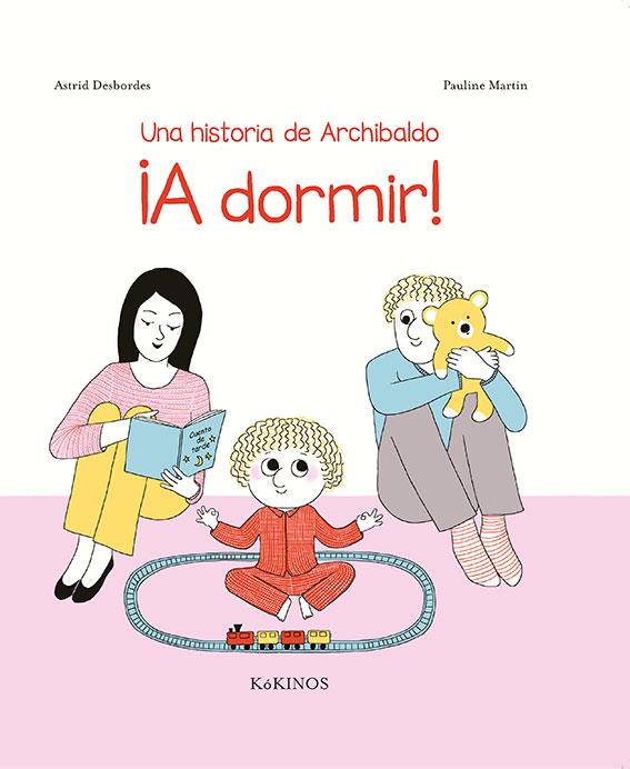 Un relat d'Archibald. A dormir! | 9788417074340 | Desbordes, Astrid | Librería online de Figueres / Empordà