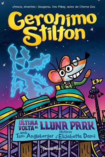 Geronimo Stilton COMIC (CAT) #04. Última volta al Lluna Park | 9788413895826 | Stilton, Geronimo | Librería online de Figueres / Empordà