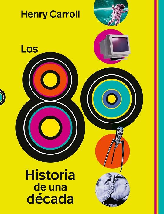 Los 80 | 9788419875945 | Carroll, Henry | Librería online de Figueres / Empordà