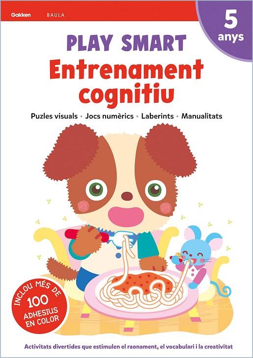 Play Smart Entrenament cognitiu 5 anys | 9788447944200 | Equip Gakken | Llibreria online de Figueres i Empordà