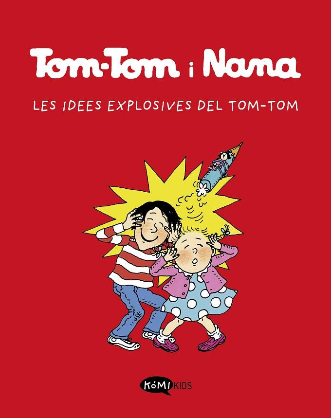 Tom-Tom i Nana #02. Les idees explosives de Tom-Tom | 9788412399790 | Varios autores | Llibreria online de Figueres i Empordà