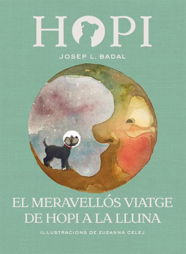 El meravellós viatge de Hopi a la lluna (Hopi #10) | 9788424662523 | Josep Lluís Badal | Librería online de Figueres / Empordà