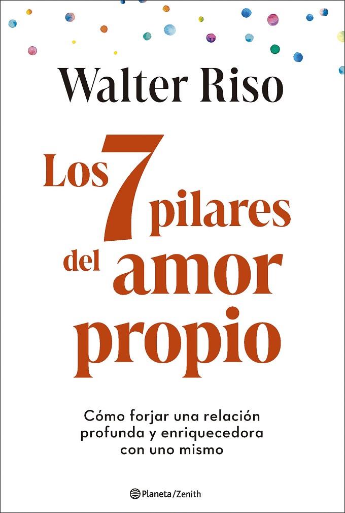 Los 7 pilares del amor propio | 9788408299325 | Riso, Walter | Librería online de Figueres / Empordà