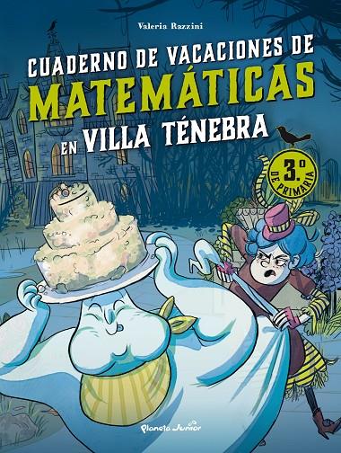 Villa Ténebra. Cuaderno de vacaciones de matemáticas. 3.º de primaria | 9788408287407 | Razzini, Valeria | Librería online de Figueres / Empordà