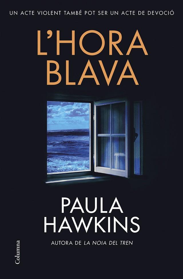 L'hora blava | 9788466432610 | Hawkins, Paula | Llibreria online de Figueres i Empordà