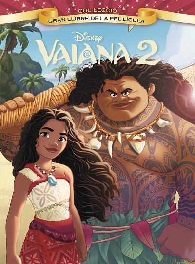 Vaiana 2. Gran llibre de la pel·lícula | 9788413899558 | Disney | Llibreria online de Figueres i Empordà