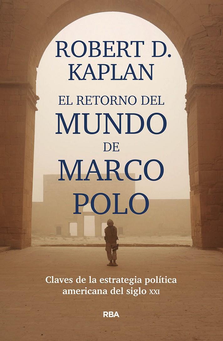 El retorno del mundo de Marco Polo | 9788491871392 | Kaplan, Robert D. | Llibreria online de Figueres i Empordà