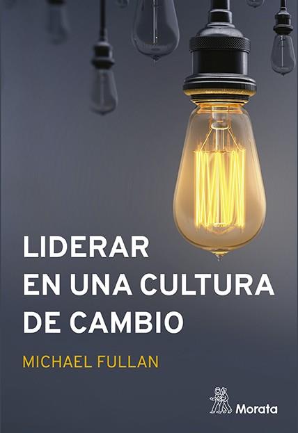 Liderar en una cultura de cambio | 9788418381188 | Fullan, Michael | Llibreria online de Figueres i Empordà