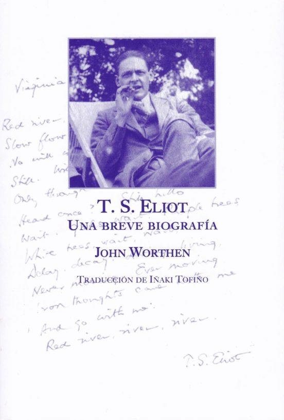 T.S. Eliot, Una breve biografía | 9788469780954 | Worthen, John | Llibreria online de Figueres i Empordà