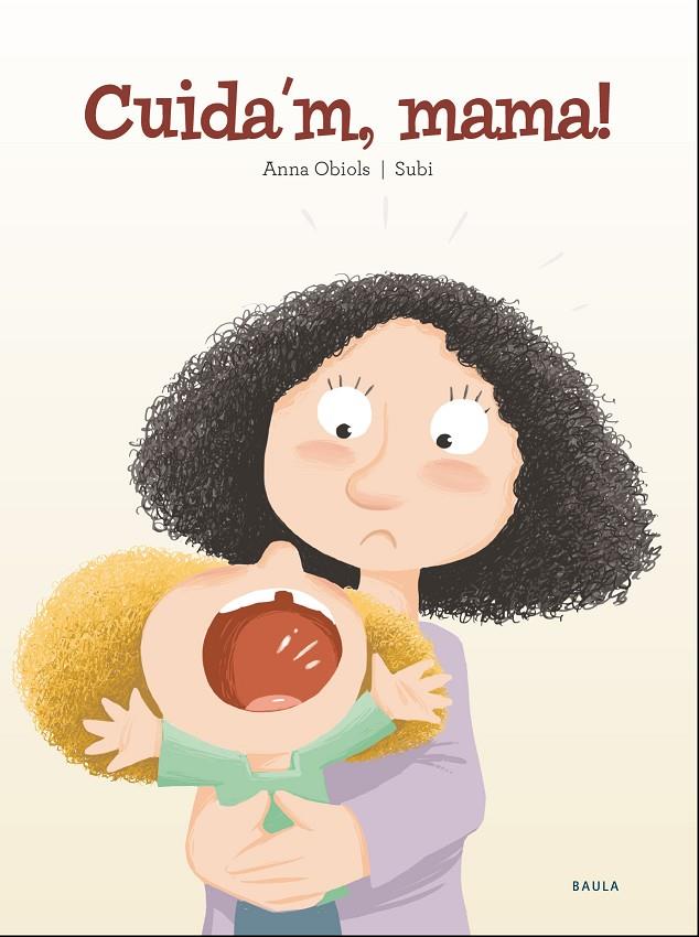 Cuida'm, mama! | 9788447941957 | Obiols Llopart, Anna | Llibreria online de Figueres i Empordà