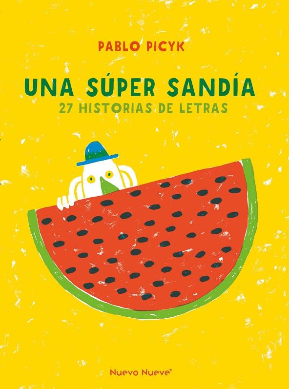 UNA SUPER SANDIA | 9788417989019 | Picyk, Pablo | Llibreria online de Figueres i Empordà