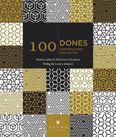 100 Dones. 100 inspiracions creatives | 9788483309902 | Antoni Gelonch Viladegut | Llibreria online de Figueres i Empordà