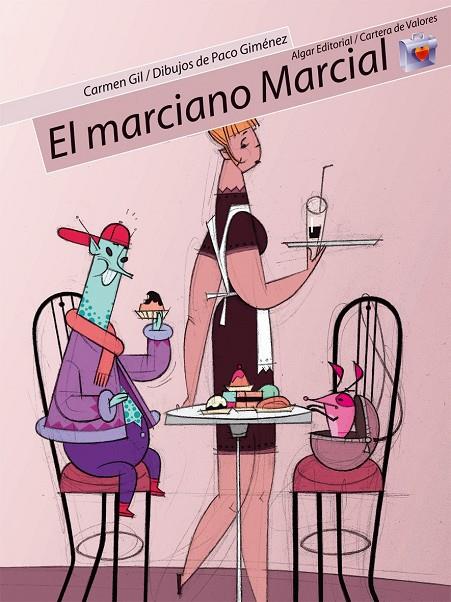 El marciano Marcial (ALGAR) | 9788498450156 | CARMEN GIL MARTÍNEZ | Llibreria online de Figueres i Empordà