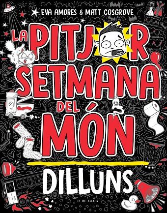 La pitjor setmana del món - Dilluns | 9788419378446 | Cosgrove, Matt/Amores, Eva | Llibreria online de Figueres i Empordà