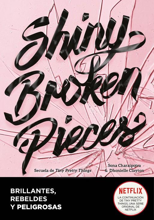 Shiny Broken Pieces (Brillantes, rebeldes y peligrosas #02) | 9788418057939 | Dhonielle, Clayton/Charaipotra, Sona | Llibreria online de Figueres i Empordà