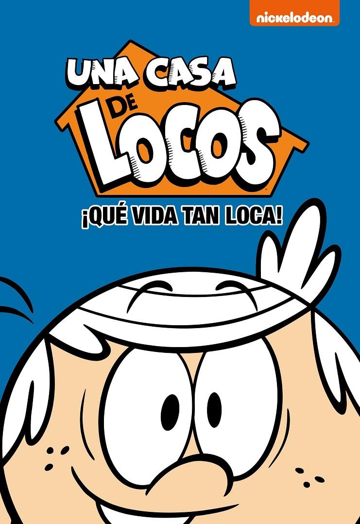 ¡Que vida tan loca! (Una casa de locos #03) | 9788448853174 | Nickelodeon | Llibreria online de Figueres i Empordà