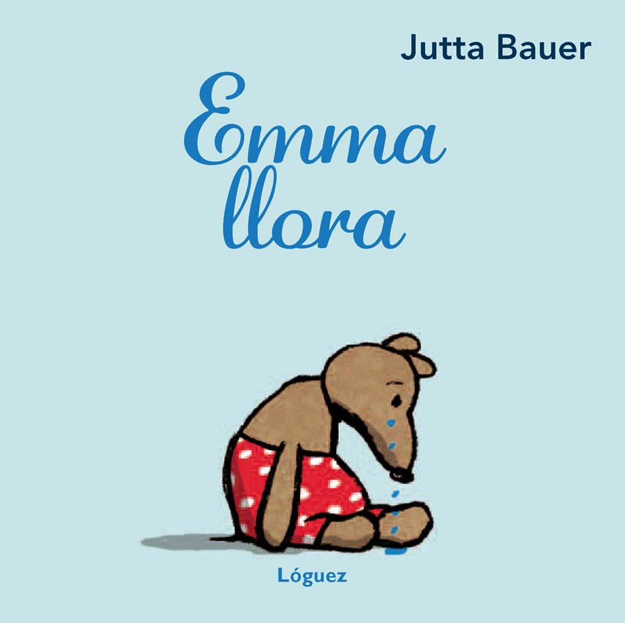 Emma llora | 9788496646537 | Bauer, Jutta | Llibreria online de Figueres i Empordà