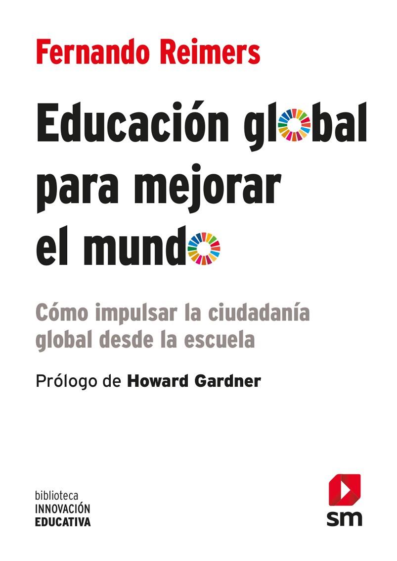 EDUCACION GLOBAL PARA MEJORAR EL MUNDO | 9788413188713 | M. Reimers, Fernando | Llibreria online de Figueres i Empordà