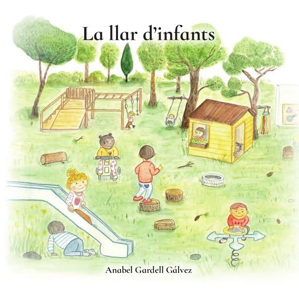 LA LLAR D'INFANTS | 9788412788549 | Gardell, Anabel | Llibreria online de Figueres i Empordà