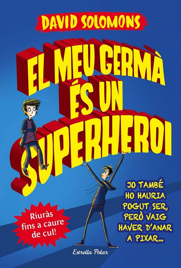 El meu germà és un superheroi | 9788491372103 | David Solomons | Llibreria online de Figueres i Empordà