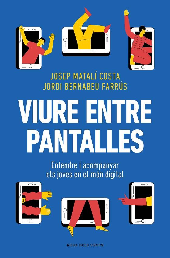 Viure entre pantalles | 9788419756589 | Matalí, Josep/Bernabeu, Jordi | Librería online de Figueres / Empordà