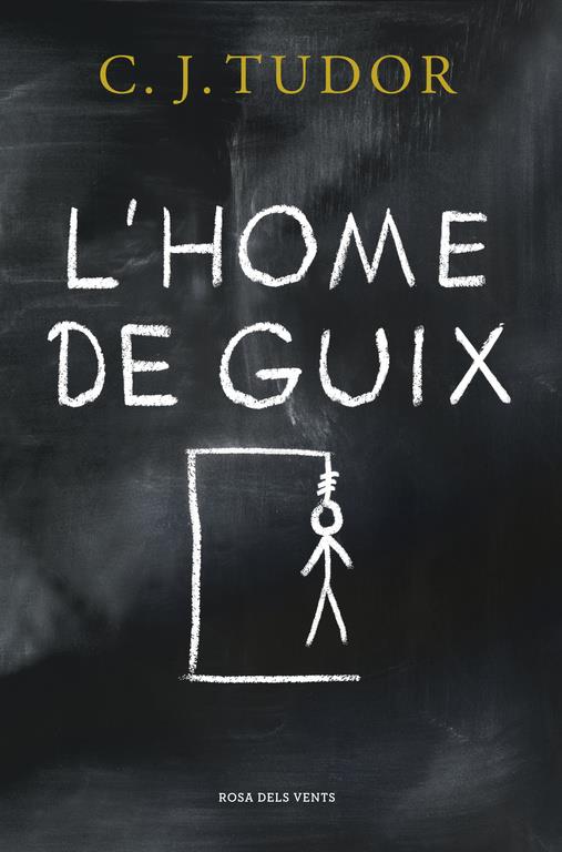 L'Home de Guix | 9788416930098 | C.J. Tudor | Llibreria online de Figueres i Empordà