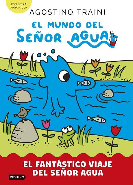 El mundo del señor Agua #01. El fantástico viaje del señor Agua | 9788408291404 | Traini, Agostino | Llibreria online de Figueres i Empordà