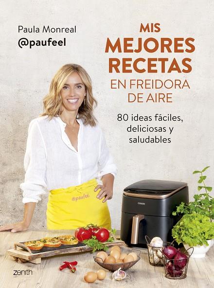 Mis mejores recetas en freidora de aire | 9788408294139 | Monreal, Paula | Llibreria online de Figueres i Empordà