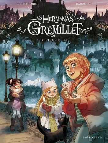 LAS HERMANAS GRÉMILLET #05. LOS TRES DESEOS | 9788467971514 | DI GREGORIO, GIOVANNI/BARBUCCI, ALESSANDRO | Librería online de Figueres / Empordà