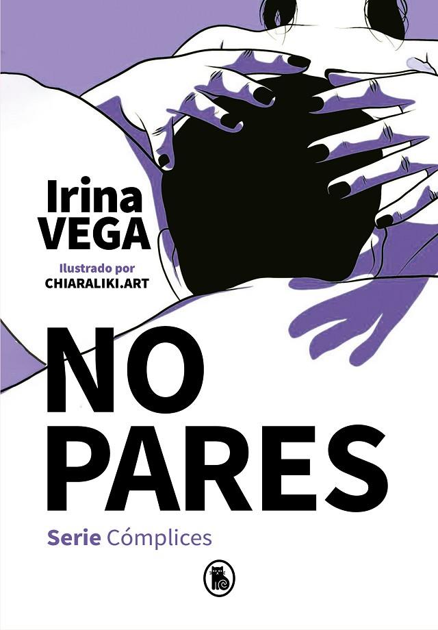 No pares (Serie Cómplices #02) | 9788402424723 | Vega, Irina | Llibreria online de Figueres i Empordà