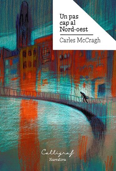 Un pas cap al Nord-oest | 9788412015119 | McCragh i Prujà, Carles | Librería online de Figueres / Empordà