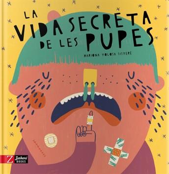 La vida secreta de les pupes | 9788417374426 | Tolosa Sisteré, Mariona | Llibreria online de Figueres i Empordà