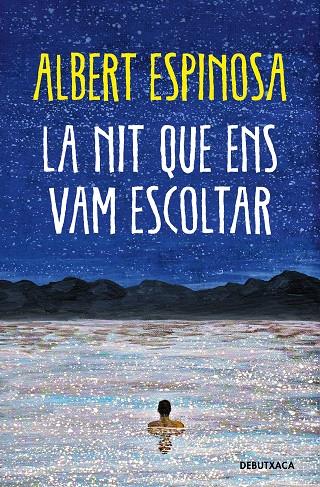 La nit que ens vam escoltar | 9788419394248 | Espinosa, Albert | Llibreria online de Figueres i Empordà