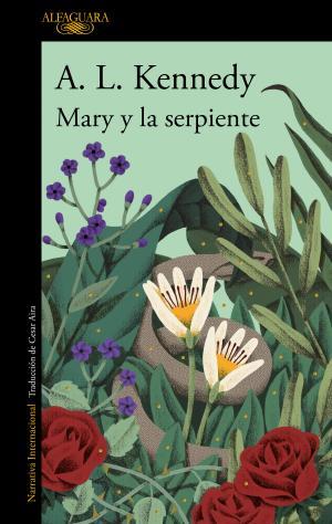 Mary y la serpiente | 9788420434858 | Kennedy, A. L. | Librería online de Figueres / Empordà